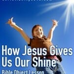 bible object lesson jesus shine