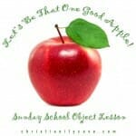 good apple sunday school object lesson