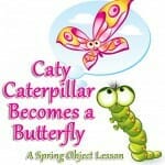 spring object lesson caty caterpillar