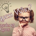 Guess Who? A Proverbs Game