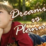 dreaming vs planning object lesson