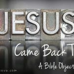 “If Jesus Came Back Today” Bible Object Lesson